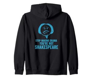 Arrêtez de Faire des drames, Vous n'êtes Pas Shakespeare drôle Sweat à Capuche