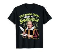 Arrêtez de faire du théâtre, vous n'êtes pas drôle au théâtre de Shakespeare T-Shirt