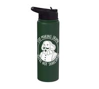 Arrêtez de faire du théâtre, vous n'êtes pas Shakespeare Acting Theatre Stainless Steel Insulated Water Bottle