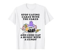 Arrêtez de manger des gâteaux avec les faux et venez manger un paquet avec T-Shirt
