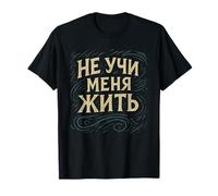 Arrêtez de m'apprendre à Vivre drôle Russe T-Shirt