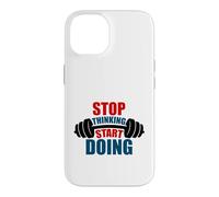 Arrêtez de Penser, commencez à Faire de la Motivation Barbell Coque pour iPhone 14