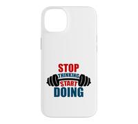 Arrêtez de Penser, commencez à Faire de la Motivation Barbell Coque pour iPhone 14 Plus