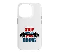 Arrêtez de Penser, commencez à Faire de la Motivation Barbell Coque pour iPhone 14 Pro