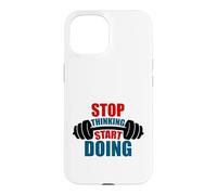Arrêtez de Penser, commencez à Faire de la Motivation Barbell Coque pour iPhone 15