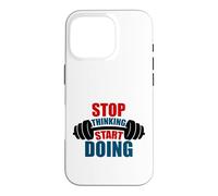 Arrêtez de Penser, commencez à Faire de la Motivation Barbell Coque pour iPhone 16 Pro