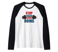 Arrêtez de Penser, commencez à Faire de la Motivation Barbell Manche Raglan