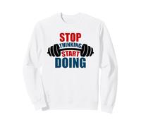 Arrêtez de Penser, commencez à Faire de la Motivation Barbell Sweatshirt
