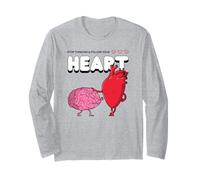 Arrêtez de Penser et Suivez Votre cœur (Graphique Amusant) Manche Longue