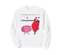 Arrêtez de Penser et Suivez Votre cœur (Graphique Amusant) Sweatshirt
