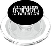 Arrêtez de prétendre Que Votre racisme est Un patriotisme PopSockets PopGrip pour MagSafe