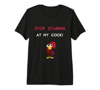 Arrêtez de Regarder ma Bite drôle Grossier inapproprié Moche Groovy T-Shirt Haut de Gamme