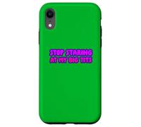 Arrêtez de Regarder Mes Gros Seins Coque pour iPhone XR