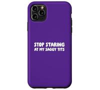 Arrêtez de Regarder Mes Seins flasques Coque pour iPhone 11 Pro Max