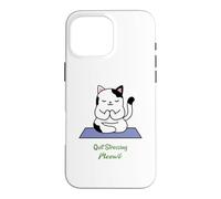 Arrêtez de stresser Meowt Cat Lover Yoga, méditation, Gym Coque pour iPhone 16 Pro Max