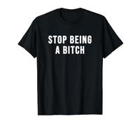 Arrêtez d'être Une Chienne T-Shirt Graphique avec Valeur, Homme, Noir, M