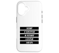 Arrêtez d'exister et recommencez à Vivre (énoncé Positif) Coque pour iPhone 16