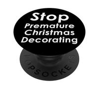 Arrêtez la décoration de Noël prématurée drôle Anti-Joyeux PopSockets PopGrip Adhésif