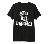 Arrêtez Le blocus T-Shirt Haut de Gamme
