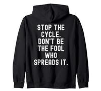 Arrêtez Le Cycle : ne Soyez Pas l'idiot Qui Le répand en Pleine Conscience Sweat à Capuche