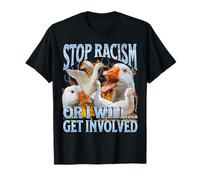 Arrêtez le racisme ou je m'implique Funny Goose Meme Bootleg Y2K T-Shirt