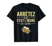 Arrêtez Tout C'est L'Heure De L'Apéro Humour Alcool Bière T-Shirt, Homme, Noir, 5XL