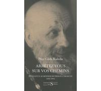 Arrêtez-Vous Sur Vos Chemins - Notes D'un Aumônier De Prison À Moscou (1992-1994)