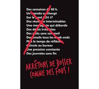 Arrêtons de bosser comme des fous !