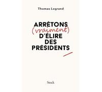 Arrêtons (vraiment) d'élire des présidents