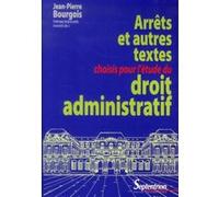 Arrêts Et Autres Textes Choisis Pour L'étude Du Droit Administratif