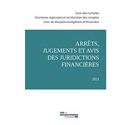 Arrêts, jugements et avis des juridictions financières 2021
