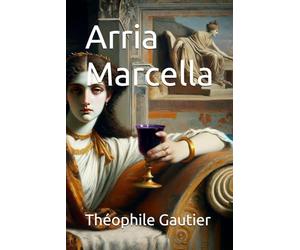 Arria Marcella: Souvenir de Pompéï