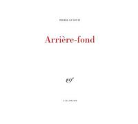 Arrière-fond - Pierre Guyotat - Gallimard - broché - Roman