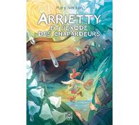 Arrietty et l'exode des chapardeurs - Mary Norton - Ynnis Editions - broché - Roman junior