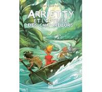 Arrietty Tome 3 : L'odysée des chapardeurs