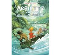 Arrietty Tome 3 : L'odysée des chapardeurs