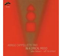 Arrigo Cappelletti Trio - in a Lyrical Mood