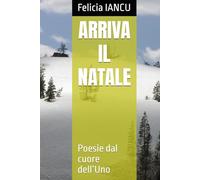 ARRIVA IL NATALE: Poesie dal cuore dell’Uno