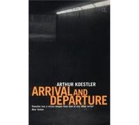 Arrival and Departure by Arthur Koestler Paperback Book Arthur Koestler (Auteur)