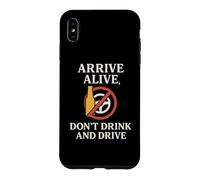 Arrive Alive, Don't Drink & Drive | Cadeau de Sensibilisation à la sécurité Coque pour iPhone XS Max