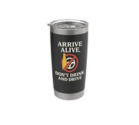 Arrive Alive, Don't Drink & Drive | Cadeau de sensibilisation à la sécurité Gobelet isotherme en acier inoxydable double paroi