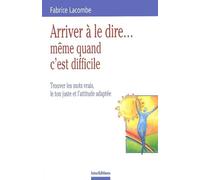 Arriver à le dire... même quand c'est difficile