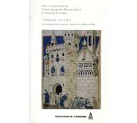 "Arriver" en ville Les migrants en milieu urbain au Moyen Âge - Cédric Quertier - De La Sorbonne Editions - broché - Etude