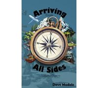 Arriving from All Sides: Volume One