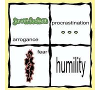 Arrogance Procrastination Fear Humility
