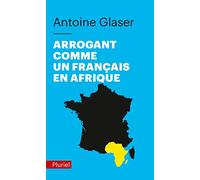 Arrogant comme un français en Afrique