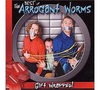 Arrogant Worms - Best of-Gift Wrapped [Import]