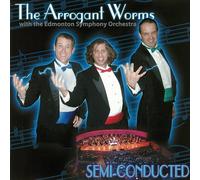 Arrogant Worms - Semi-Conducted [Import]