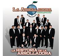 Arrolladora Banda El Limon - Historia De La Arrolladora