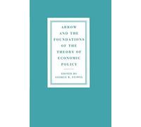Arrow And The Foundations Of The Theory Of Economic Policy
